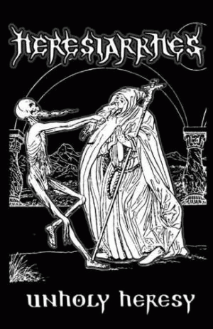 Heresiarkhes : Unholy Heresy